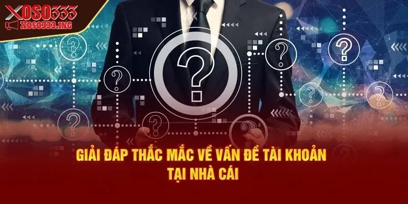 gioi-thieu-xoso333-cau-hoi-thuong-gap