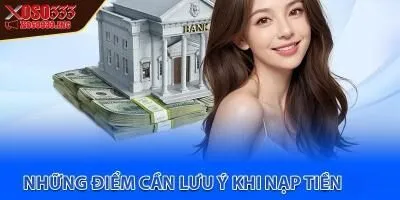 nap-tien-xoso333-nhung-diem-can-chu-y