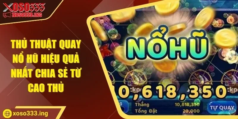 thu-thuat-quay-no-hu